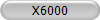 X6000